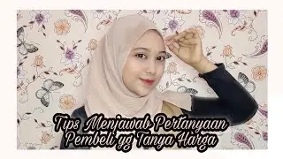 Tips Menjawab Pertanyaan Pembeli yg Tanya Harga | tips closing