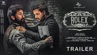 Rolex - Official Trailer | Vikram | Lokesh Kanagaraj | Kamal Haasan | Suriya | Karthi |