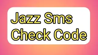 How to check jazz sms code,Jazz sms check code 