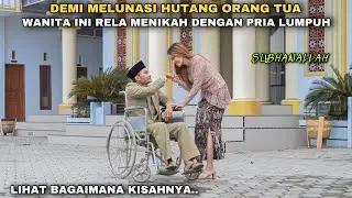 DEMI MELUNASI HUTANG ORANG TUA, WANITA INI RELA MENIKAH DENGAN PRIA LUMPUH!! lihat kisahnya..