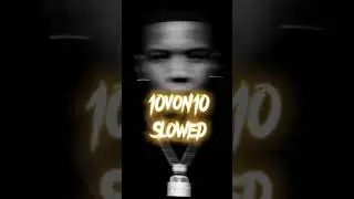 Patel X 10von10 (slowed)