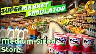 Supermarket Simulator 2024 Part 1 | Medium-Sized Store | PC RTX 3090