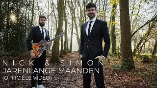Nick & Simon - Jarenlange Maanden (Official Video)