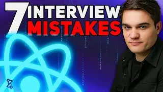 7 React.js Coding Interview Mistakes (How To Pass The React Interview)