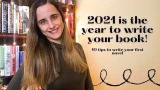 How to Write Your Novel This Year✍ | 10 tips to write your book in 2021