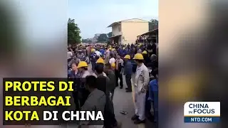 Lebih Banyak Protes di Berbagai Tempat di China