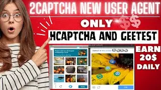 Only Hcaptcha And Geetest Captcha User Agent In 2captcha | 2captcha earn money | 2captcha script