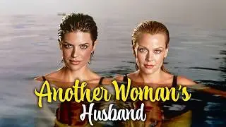 Another Woman's Husband | Lisa Rinna | DRAMA | Full Movie in English