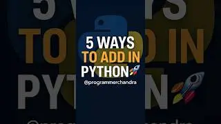 5 Ways to Add Numbers in Python! 💻🔥 