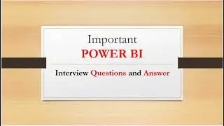 Power Bi Important interview questions & answer 2023