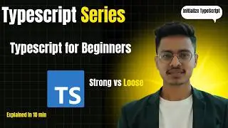 TypeScript for Beginners 🔥 | Initialize Project + Strongly vs Loosely Typed Explained
