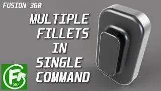 Fusion 360 - Multiple Fillets in Single Command