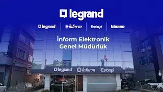 Legrand Türkiye Grubu – İnform Elektronik Genel Müdürlük Tanıtım Filmi