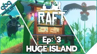 RAFT | Ep 3 - Getting Stoned to Death by a Bird on a HUGE Island [Solo Newbie Gameplay Commentary]