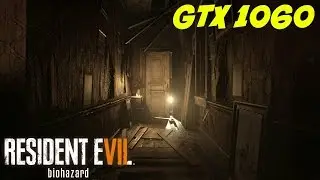 GTX 1060 - RESIDENT EVIL 7/ BIOHAZARD 7 - ULTRA SETTINGS