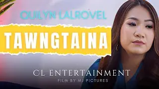 ṬAWNGṬAINA - QUILYN LALROVEL
