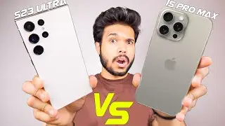 iPhone 15 Pro MAX vs Samsung Galaxy S23 Ultra *BIG FIGHT*