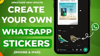 How To Create Your Own WhatsApp Stickers With IPhone (2024)
