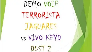 DEMO COM VOZ Jaguares vs Vivo KEYD jogando Dust2 de TR