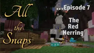 Minecraft Snapshot Let's Play - All The Snaps, Episode 7 ?