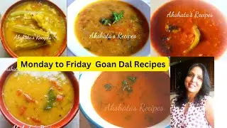 Monday to Friday Goan dal recipes|@akshatasrecipes #goanrecipes#goan#goandalrecipes#dalrecipes#food