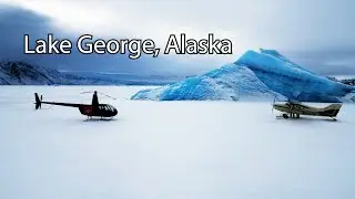 Landing a Ski Plane on Lake George | Glacial Ice | Alaska | Geoff Oliver