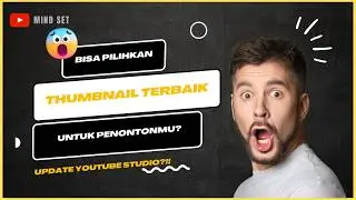 3 CARA  TENTUKAN THUMBNAIL DI YOUTUBE STUDIO - FITUR BARU ADA AB TEST?