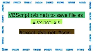 VBScript (vb.net) to save file as .xlsx not .xls