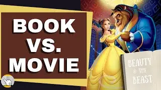 Book vs. Movie: Disney's Beauty and the Beast