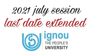 LAST DATE EXTENDED || IGNOU ALERTS