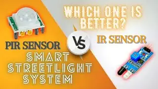 Smart Street Light System || Which Sensor is Better? || Arduino Project