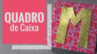 📦 QUADRO DE CAIXA | DIY by Priscylla Autran