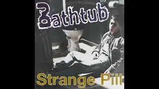 DJ Bathtub - Strange Pill (Just say Bo!)