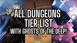 ALL DUNGEONS TIER LIST *WITH GHOSTS OF THE DEEP* DESTINY 2 LIGHTFALL