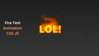 Fire Text Animation using HTML CSS JAVASCRIPT 
