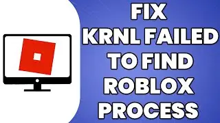 How To Fix KRNL Failed To Find Roblox Process 2023 (TUTORIAL)