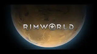 Rimworld как смысл жизни.
