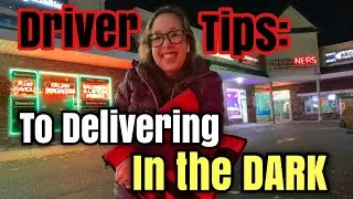 Driver Tips For Delivering at Night, in the dark, with DoorDash, Ubereats, & Grubhub