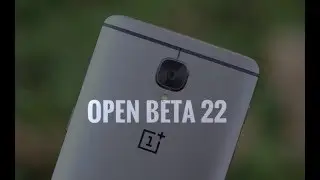 OxygenOs Open Beta 22 for Oneplus 3T