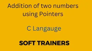 C8.5|Addition of two numbers using pointers in C| for Beginners | Dr Khaja Masthan