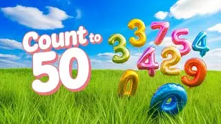 Numbers Counting 1 To 50 | Count One To Fifty In English | 