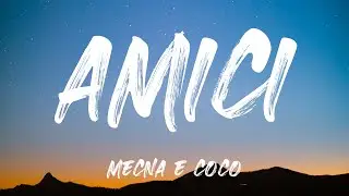 Mecna & CoCo - Amici (Testo)