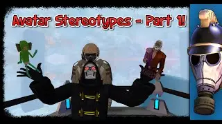 [VRChat] Avatar Stereotypes - Part 1!