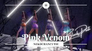 {60fps} [MMD] BlackPink - PINK VENOM [please read description]