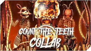 [FNAF] Count The Teeth - Give Hearts Records | COLLAB