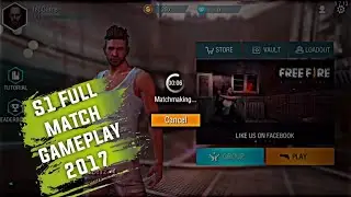 Free Fire 2017 S1 full match gameplay