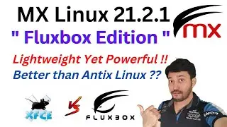 Mx Linux 21.2 Fluxbox | Installation & Review | Better than Antix Linux ? Mx XFCE vs Fluxbox