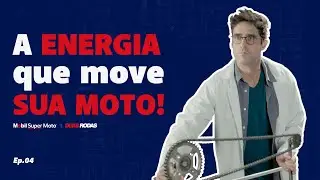 Ciência Sobre Rodas - EP4: A energia que move sua moto!