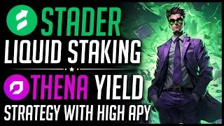 Stader & THENA Overview - New Liquidity Farming Strategy!