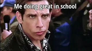 Me doing great in school